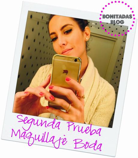 Nos Vamos De Boda: Segunda Prueba De Maquillaje