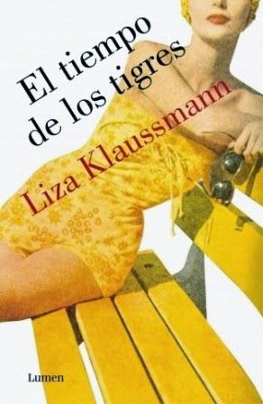 El tiempo de los tigres - Liza Klaussmann
