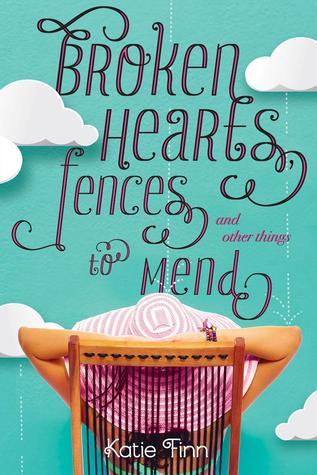 Reseña: Broken Hearts, Fences and Other Things to Mend - Katie Finn