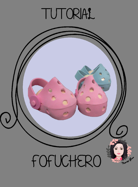 Tutorial Fofuchero (Zapatitos) Tutorial Fofuchero (Zapatitos)
