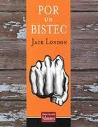 por un bistec-jack london-9788478002467
