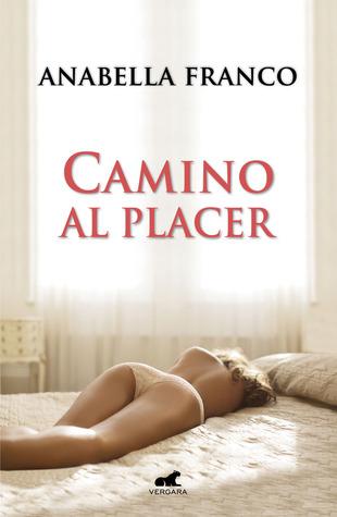 https://www.goodreads.com/book/show/22009593-camino-al-placer