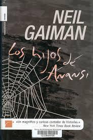 LOS HIJOS DE ANANSI, de Neil Gaiman.
