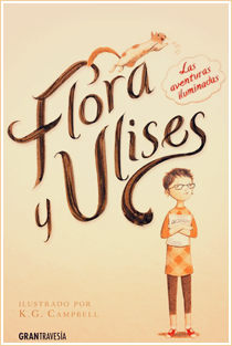 ~♥ Reseña #155 = Flora y Ulises  ~ Kate DiCamillo