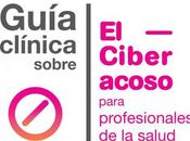 Guía clínica sobre ciberacoso para profesionales salud
