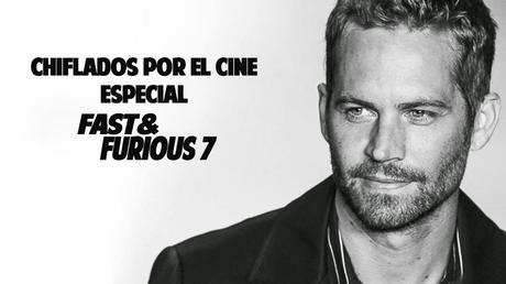 Podcast Chiflados por el cine: Especial Fast & Furious 7