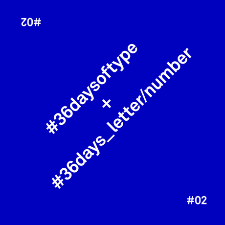 36 Days of Type #02 36 Days of Type, design, Instagram, Nina Sans, Rafa Goicoechea, typography