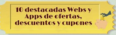 10 destacadas webs y apps de ofertas, descuentos y cupones • Ahorra dinero con apps de cupones