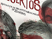 Festín muertos. Antología relatos mexicanos zombis