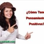 ¿Cómo tener pensamientos positivos?