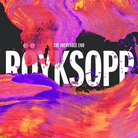 Röyksopp: The Inevitable End