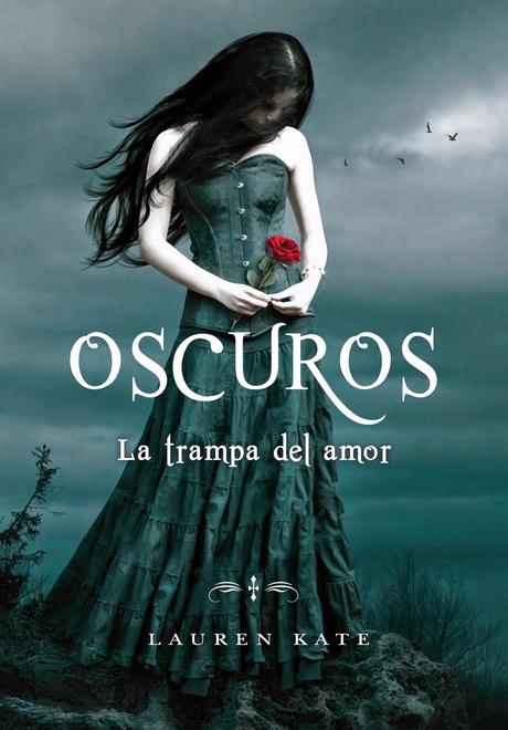 Reseña #66# OSCUROS. LA TRAMPA DEL AMOR de LAUREN KATE