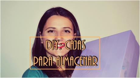 DIY: Cajas para almacenar | YouTube DIY: Cajas para almacenar | YouTube
