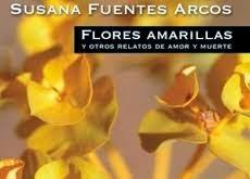 Flores Amarillas y otros relatos de amor y muerte