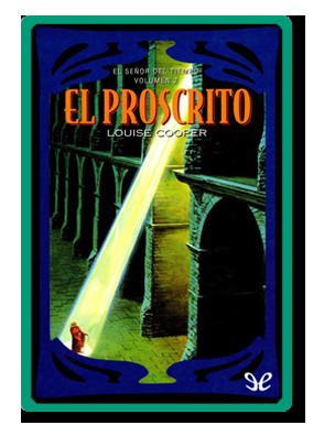 El proscrito (Louise Cooper)