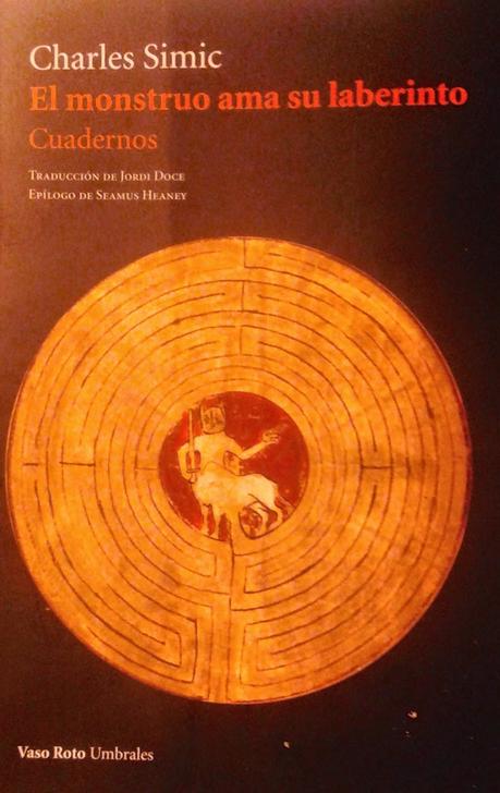 Buenas tardes: Charles Simic: El monstruo ama su laberinto (2):