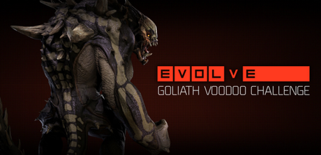 EVOLVE_GOLIATH VOODOO CHALENGE