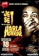 Harla Horror y The Jet set juntos en Fun House