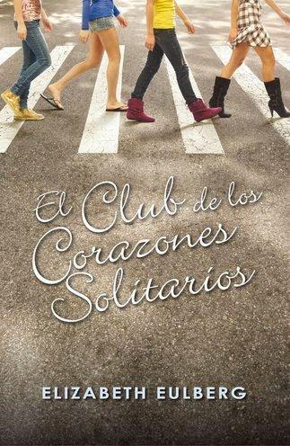 Reseña: El Club de los Corazones Solitarios ~ Elizabeth Eulberg: