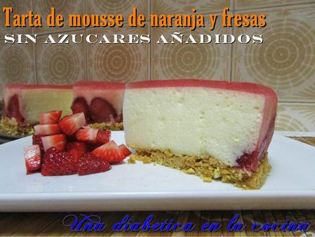 Tarta de mousse de naranja con gelatina de fresa y base de galletas sin azúcares añadidos