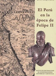 “Perú en la época de Felipe II”, Javier Campos, Escorial, 2015, 378 pp