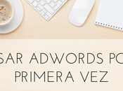 Cómo usar Adwords primera