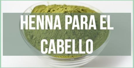 Henna, la opción natural para tinturar el cabello.