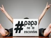 #Papanoteescondas, tips para involucrarte traumas