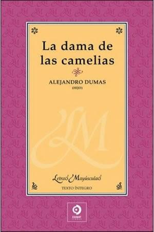 Martes de Clásicos: La Dama de las Camelias - Alejandro Dumas