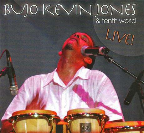 Bujo Kevin Jones & Tenth World (Live)