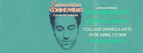 Entrevistas conmovidas con Virginia Labuat y Pablo Benavente