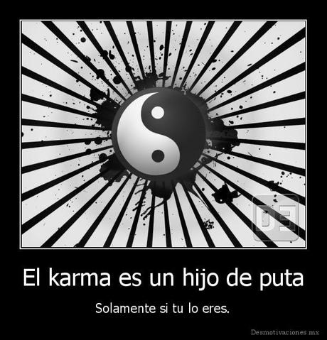 MI AMIGO EL KARMA