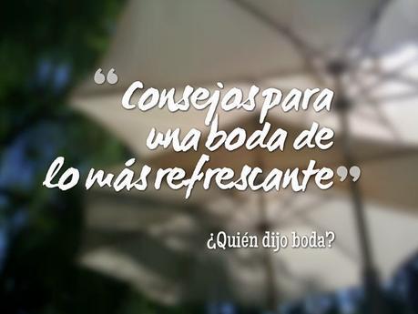 Consejos para una Boda de lo Más Refrescante