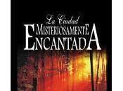 ciudad misteriosamente encantada Cecilia Muga