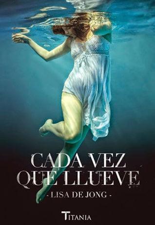 Cada vez que llueve  (Rains, #1)