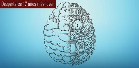 Despertarse 17 años más joven