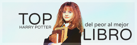 TOP HARRY POTTER: Del mejor al peor libro