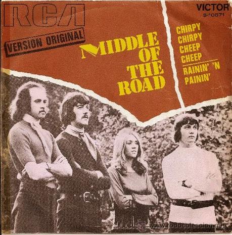 MIDDLE OF THE ROAD - CHIRPY CHIRPY CHEEP CHEEP