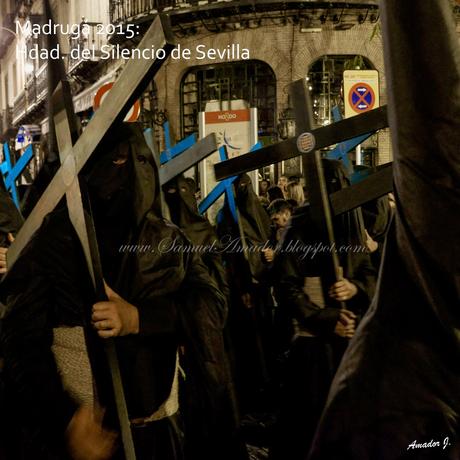 Madrugá 2015: Hermandad del Silencio de Sevilla