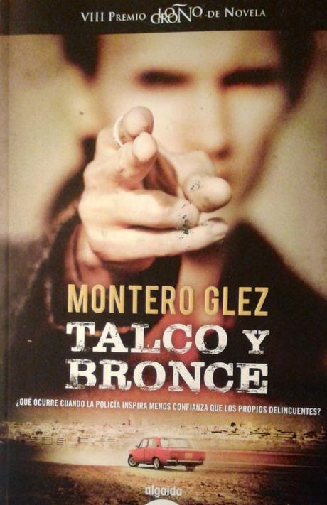 Buenas noches: Montero Glez: Talco y bronce: