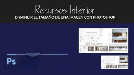 Como disminuir el tamaño de una imagen con Photoshop