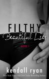 Filthy Beautiful Lies by Kendall Ryan