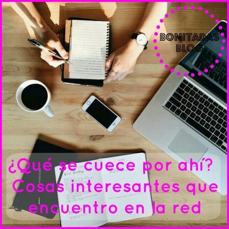 ¿Qué Se Cuece Por Ahí? Cosas Interesantes Que Encuentro En La Red ¿Qué Se Cuece Por Ahí? Cosas Interesantes Que Encuentro En La Red