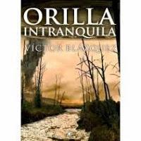 ORILLA INTRANQUILA, de Víctor Blázquez.