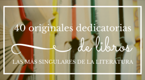 40 originales dedicatorias de libros