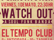 mayo directo watch out. tempo club. madrid