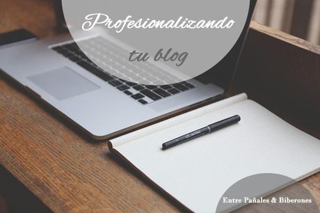 4 Claves para profesionalizar tu blog