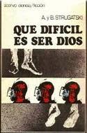 Qué difícil es ser dios, de Arkady y Boris Strugatsky