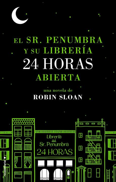 Reseña libro: El Sr. Penumbra y su librería 24 horas abierta de Robin Sloan