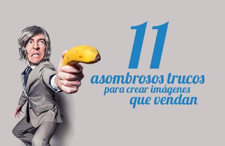 11-asombrosos-trucos-imagenes-que-vendan-portada